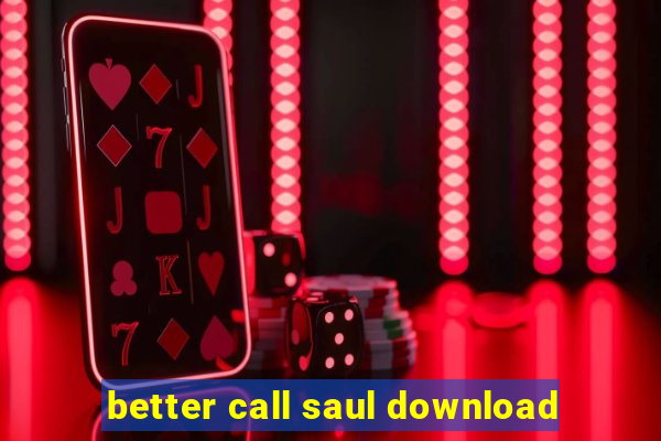 better call saul download